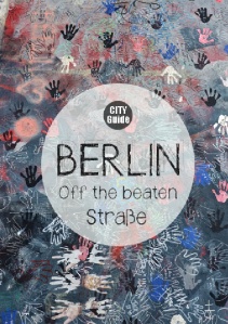 cover Berlin City Guide Off The Beaten Strasse